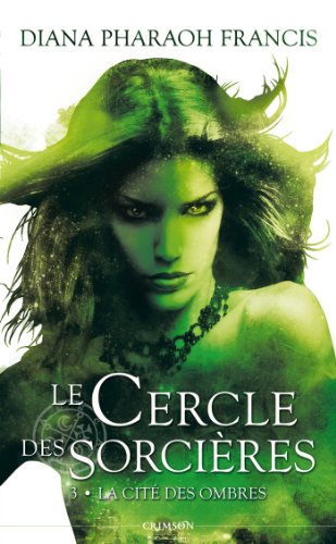 Le cercle des sorcières, Tome 3 : La cité des ombres by (Mass Market Paperback)
