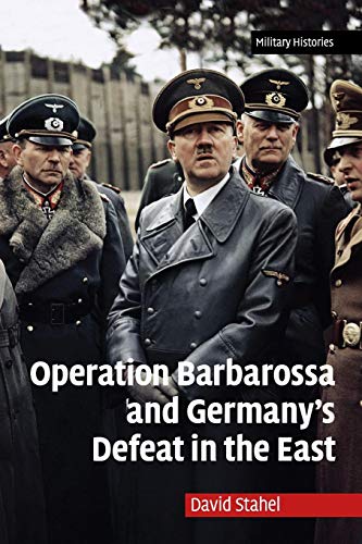 Operation Barbarossa and Germany's Defeat in the East (Cambridge Military Histories) libro