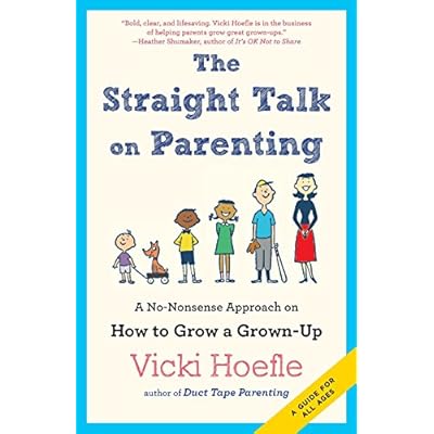 Buy Straight Talk On Parenting A No Nonsense Approach On How To Grow A Grown Up 1st Edition Online In Bahrain 1629560499