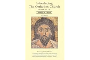 Introducing the Orthodox Church: Its Faith and Life