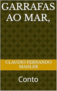 Livro GARRAFAS AO MAR,: Conto