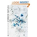 Future Science: Essays from the Cutting Edge