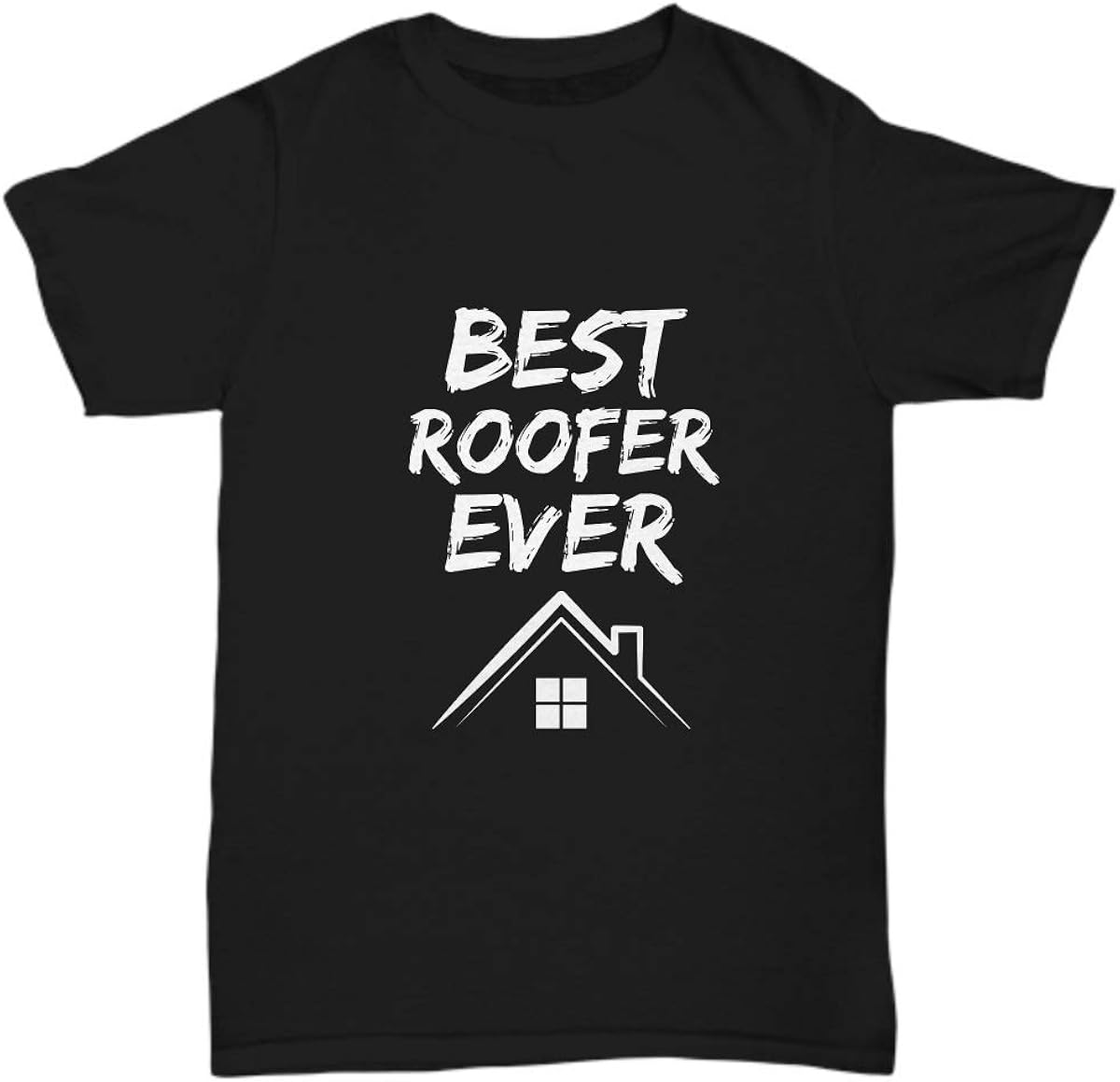 Roofer TShirt Best Roofer Ever Unisex Tee Funny Gift for Roof Amazon.ca Clothing & Accessories