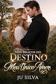 Livro Nos Braços do Destino: Meu Único Amor