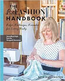 The Refashion Handbook Refit Redesign Remake For Every Body