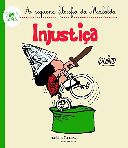 Livro Mafalda   Injustiça (Coleção A Pequena Filosofia da Mafalda)