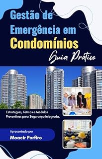 Livro Gestão de Emergência em Condomínios: Estratégias, Táticas e Medidas Preventivas para Segurança Integrada