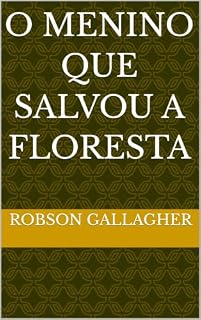 Livro O Menino que salvou a Floresta