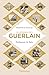 Le roman des Guerlain : Parfumeurs de Paris by 