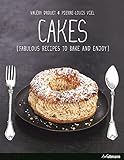 Cakes!: Fabulous Recipes to Bake and Enjoy