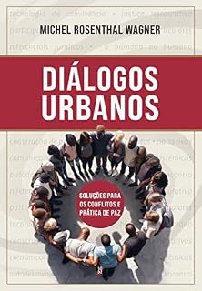 Livro DIÁLOGOS URBANOS: soluções para os conflitos e prática de paz