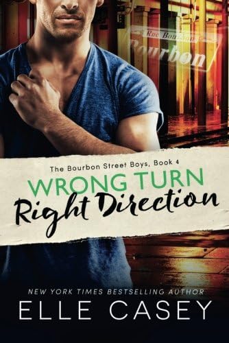 Wrong Turn, Right Direction (The Bourbon Street Boys Book 4)