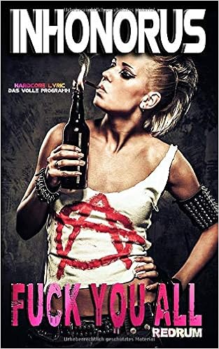Fuck You All Das Volle Programm German Edition Inhonorus 9783959578400 Amazon Com Books