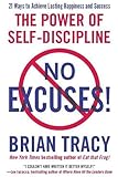 No Excuses!: The Power of Self-Discipline