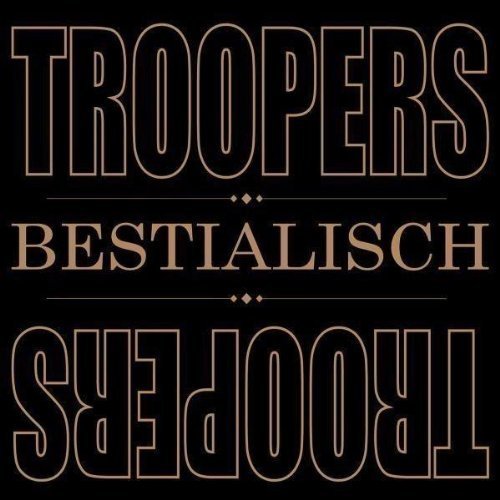 Troopers - Bestialisch By Troopers - Zortam Music