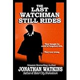 The Last Watchman Still Rides
