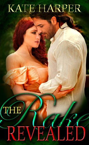 The Rake Revealed - A Regency Novella (Risque Regency Book 6)