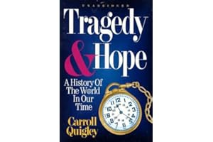 Tragedy & Hope: A History of the World in Our Time by Carroll Quigley (1975) Hardcover