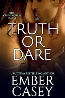 Truth or Dare (The Cunningham Family, Book 2) by [Casey, Ember]