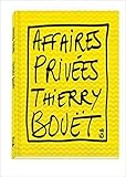 Thierry Bouet - Affaires Privees (French Edition) by