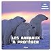 Les animaux a proteger (French Edition) by 