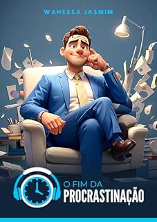 Livro O Fim da Procrastinação