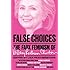 False Choices: The Faux Feminism of Hillary Rodham Clinton