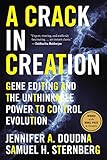 A Crack In Creation: Gene Editing and the