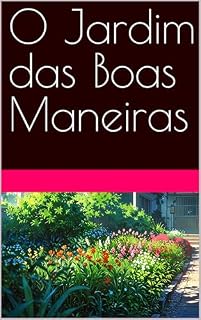 Livro O Jardim das Boas Maneiras