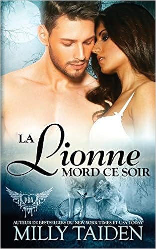 La Lionne Mord Ce Soir Une Romance Paranormale Amazon Fr Taiden Milly Wurth Isabelle Livres