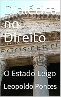 Livro Dialética no Direito: O Estado Leigo