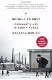 Nothing to Envy: Ordinary Lives in North Korea