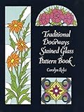 Traditional Doorways Stained Glass Pattern Book (Dover Stained Glass Instruction) by 