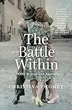 Christina Twomey, "The Battle Within: POWs in Postwar Australia" (NewSouth Books, 2018)