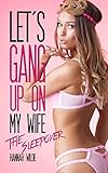 Let's Gang Up On My Wife: The Sleepover