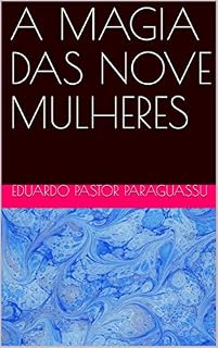 Livro A MAGIA DAS NOVE MULHERES