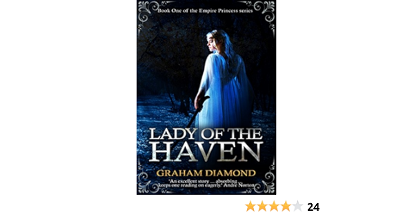 Amazon Com Lady Of The Haven Empire Princess Book 1 Ebook Diamond Graham Kindle Store