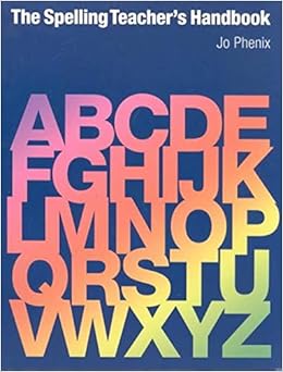 The Spelling Teacher S Handbook Amazon Co Uk Jo Phenix Books