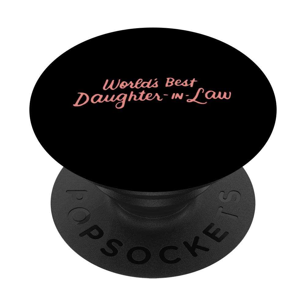 World's Best Daughter in Law Gifts from Father Mother in Law PopSockets PopGrip: Swappable Grip for Phones & Tablets