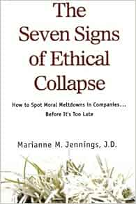 The Seven Signs Of Ethical Collapse How To Spot Moral