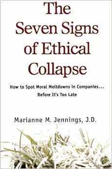 The Seven Signs Of Ethical Collapse How To Spot Moral