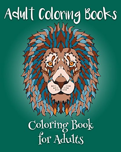 Adult Coloring Books: Coloring Book for Adults (Volume) (Volume 1) by Emma Andrews