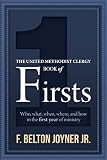The United Methodist Clergy Book of Firsts by 
