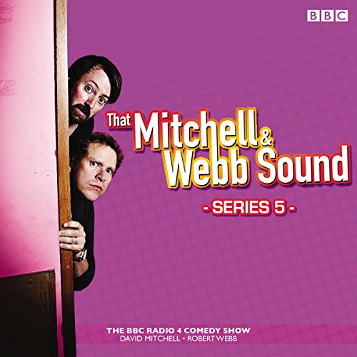 That Mitchell and Webb Sound: Radio Series 5 That Mitchell and Webb Sound: Radio Series 5