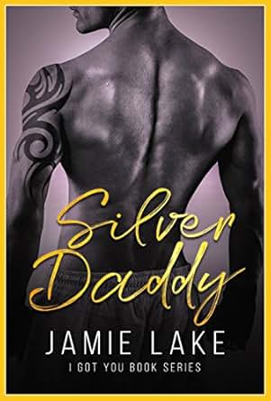 Call Me Silver Daddy Gay Teen Romance I Got You Book 4