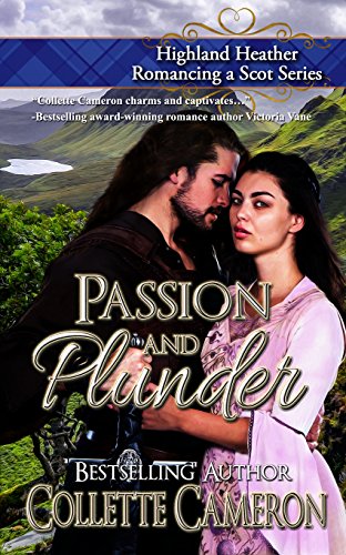 Passion and Plunder (Highland Heather Romancing a Scot Series Book 5)