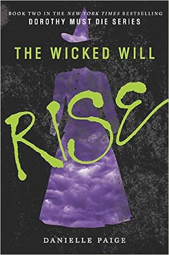 Amazon Com The Wicked Will Rise Dorothy Must Die 2 9780062280718 Paige Danielle Books