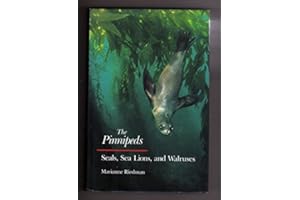 The Pinnipeds: Seals, Sea Lions, and Walruses