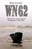 WN62: Mémoires à Omaha Beach Normandie, 6 juin 1944 (French Edition) by 
