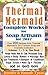 Thermal Mermaid: Complete Works for Soap Artisans: Over 200 Recipes from Thermal Mermaid's 2017 Artisan Soap and Cosmetic Collection by 